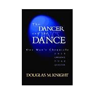 The Dancer And The Dance by Knight, Douglas M., 9780971287228