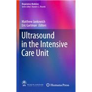 Ultrasound in the Intensive Care Unit by Jankowich, Matthew; Gartman, Eric, 9781493917228