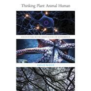 Thinking Plant Animal Human by Wood, David, 9781517907228