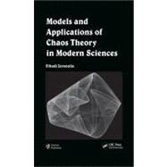 Models and Applications of Chaos Theory in Modern Sciences by Zeraoulia; Elhadj, 9781578087228