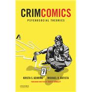 CrimComics Issue 9 Psychosocial Theories by Gehring, Krista S.; Batista, Michael R., 9780190207229