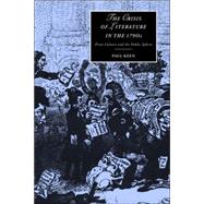 The Crisis of Literature in the 1790s: Print Culture and the Public Sphere by Paul Keen, 9780521027229