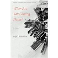 When Are You Coming Home? by Chancellor, Bryn, 9780803277229