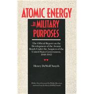 Atomic Energy for Military Purposes by Smyth, Henry D., 9780804717229