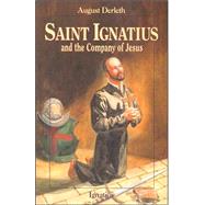 Saint Ignatius and the Company of Jesus by Lawn, John; Derleth, August William, 9780898707229