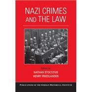 Nazi Crimes and the Law by Stoltzfus, Nathan; Friedlander, Henry, 9781316617229