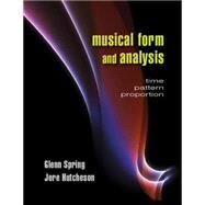 Musical Form and Analysis by Spring, Glenn; Hutcheson, Jere, 9781478607229