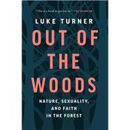 Out of the Woods by Turner, Luke, 9781771647229