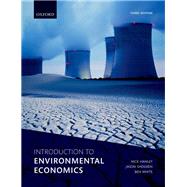 Introduction to Environmental Economics by Hanley, Nick; Shogren, Jason; White, Ben, 9780198737230