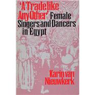 A Trade Like Any Other by Nieuwkerk, Karin Van, 9780292787230