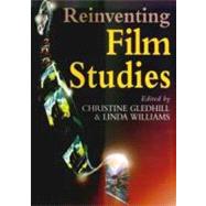 Reinventing Film Studies by Gledhill, Christine; Williams, Linda, 9780340677230