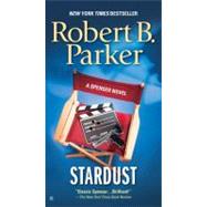 Stardust by Parker, Robert B., 9780425127230