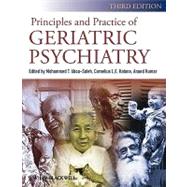 Principles and Practice of Geriatric Psychiatry by Abou-Saleh, Mohammed T.; Katona, Cornelius L. E.; Kumar, Anand, 9780470747230