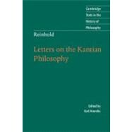 Reinhold: Letters on the Kantian Philosophy by Edited by Karl Ameriks , Translated by James Hebbeler, 9780521537230