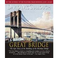 The Great Bridge The Epic Story of the Building of the Brooklyn Bridge by McCullough, David; Herrmann, Edward, 9780743537230