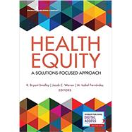 Health Equity by Smalley, K. Bryant, Ph.D.; Warren, Jacob C., Ph.D.; Fernandez, M. Isabel, Ph.d., 9780826177230