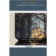 A Dreadful Temptation by Miller, Alex Mcveigh, 9781507507230
