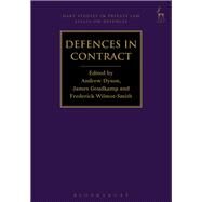 Defences in Contract by Dyson, Andrew; Goudkamp, James; Wilmot-smith, Frederick, 9781849467230
