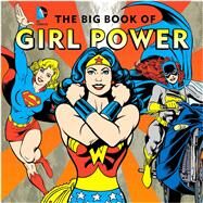 The Big Book of Girl Power by Merberg, Julie, 9781941367230