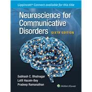 Neuroscience for Communicative Disorders by Bhatnagar, Subhash C.; Ramanathan, Pradeep; Hacein-Bey, Lotfi, 9781975197230
