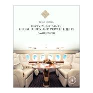 Investment Banks, Hedge Funds, and Private Equity by Stowell, David P., 9780128047231