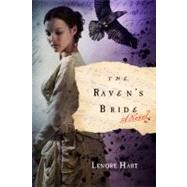 The Raven's Bride A Novel by Hart, Lenore, 9780312567231