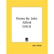 Poems By John Alford by Alford, John, 9780548737231