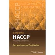 HACCP A Food Industry Briefing by Mortimore, Sara E.; Wallace, Carol A., 9781118427231