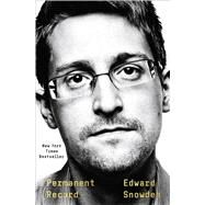 Permanent Record by Snowden, Edward, 9781250237231