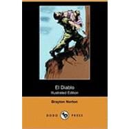 El Diablo by Norton, Brayton; Groesbeck, Dan Sayre, 9781409967231