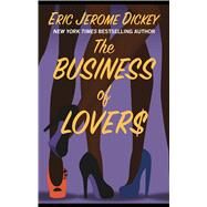The Business of Lovers by Dickey, Eric Jerome, 9781432877231