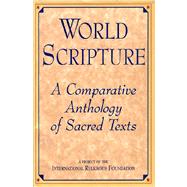 World Scripture A Comparative Anthology of Sacred Texts by Wilson, Andrew, 9781557787231