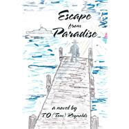 Escape from Paradise by Reynolds, T. O., 9781796067231