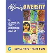Affirming Diversity The Sociopolitical Context of Multicultural Education by Nieto, Sonia; Bode, Patty, 9780134047232