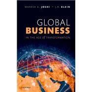 Global Business in the Age of Transformation by Joshi, Mahesh; Klein, James R., 9780192847232