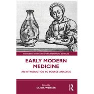 Early Modern Medicine by Olivia Weisser, 9780367557232