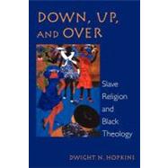 Down, Up and over by Hopkins, Dwight N., 9780800627232