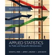 Applied Statistics for Public and Nonprofit Administration by Meier, Kenneth; Brudney, Jeffrey; Bohte, John, 9781285737232