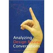 Analyzing Design Review Conversations by Adams, Robin S.; Siddiqui, Junaid A., 9781557537232