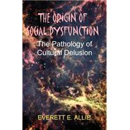 The Origin of Social...,Allie, Everett E.,9781581127232