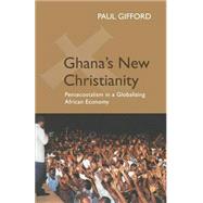Ghana's New Christianity by Gifford, Paul, 9780253217233