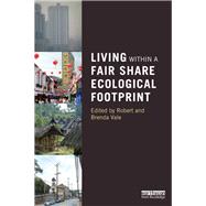 Living within a Fair Share Ecological Footprint by Vale; Robert, 9780415507233