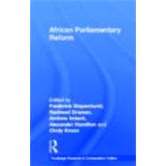 African Parliamentary Reform by Stapenhurst; Frederick, 9780415677233