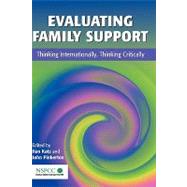 Evaluating Family Support Thinking Internationally, Thinking Critically by Katz, Ilan; Pinkerton, John, 9780471497233