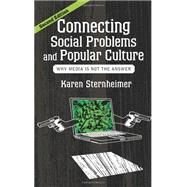 Connecting Social Problems and Popular Culture: Why Media is Not the Answer by Sternheimer,Karen, 9780813347233