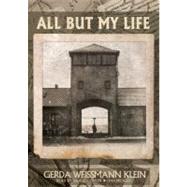 All but My Life by Klein, Gerda Weissmann, 9781441767233