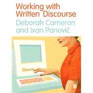 Working With Written Discourse by Cameron, Deborah; Panovic, Ivan, 9781446267233