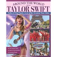 Around the World with Taylor Swift by Ava Moore, 9781497207233
