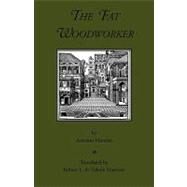 The Fat Woodworker by Manetti, Antonio; Martone, Robert; Martone, Valerie, 9780934977234