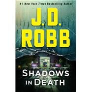 Shadows in Death by Robb, J. D., 9781250207234